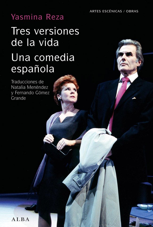 Tres versiones de la vida/Una comedia española Tres versiones de la vida/Una comedia española