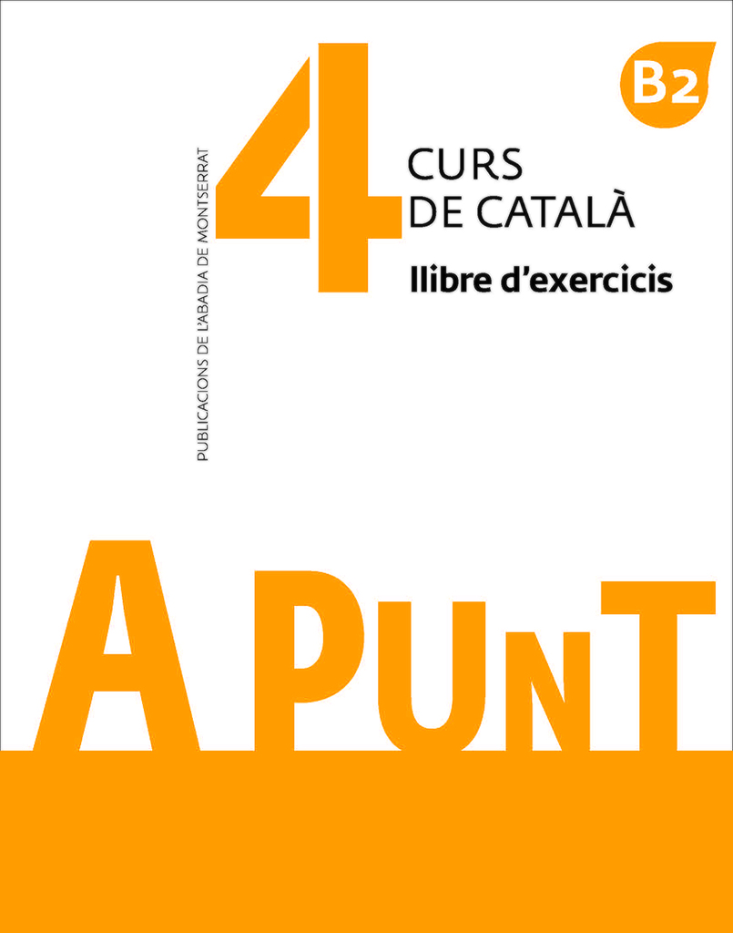 A punt. Curs de català. Llibre d'exercicis, 4