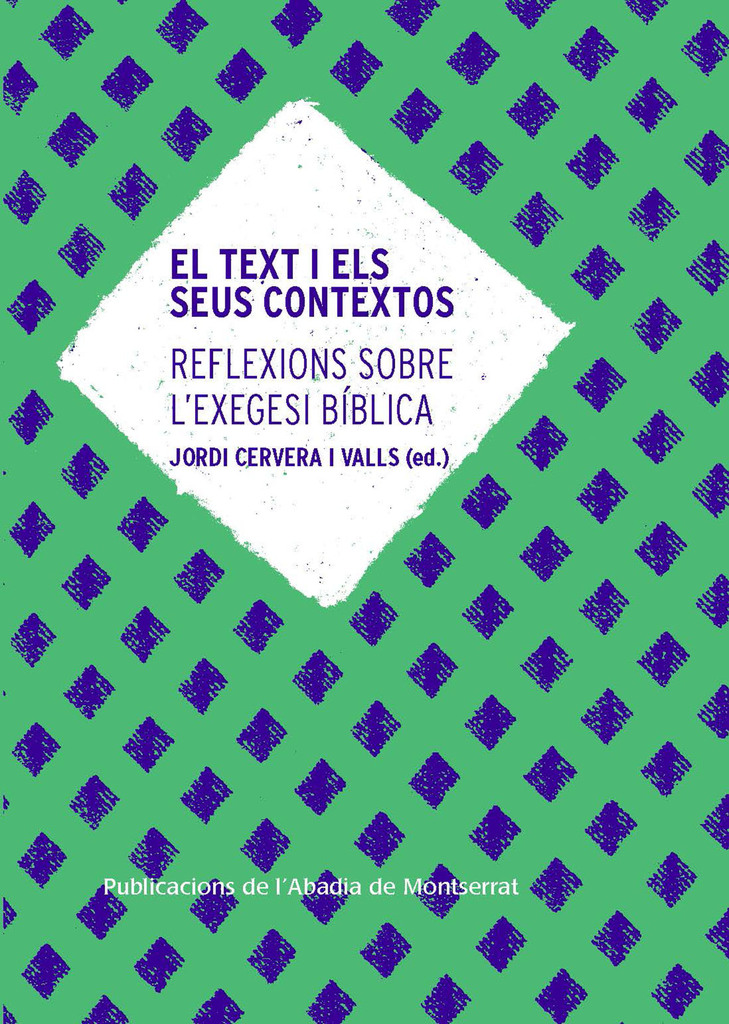 El Text i els seus contextos. Reflexions sobre l'exegesi bíblica