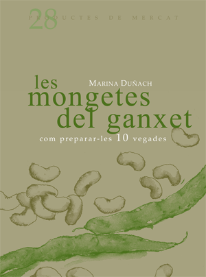 Les mongetes del ganxet: Com preparar-les 10 vegades