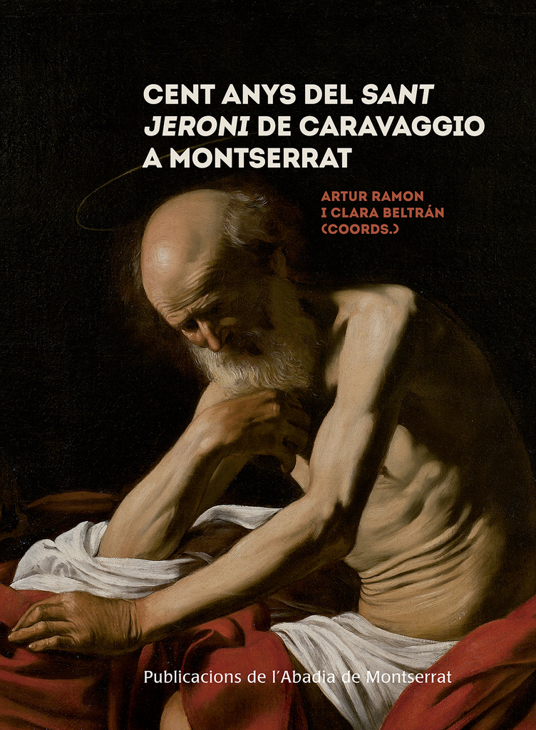 Cent anys del Sant Jeroni de Caravaggio a Montserrat