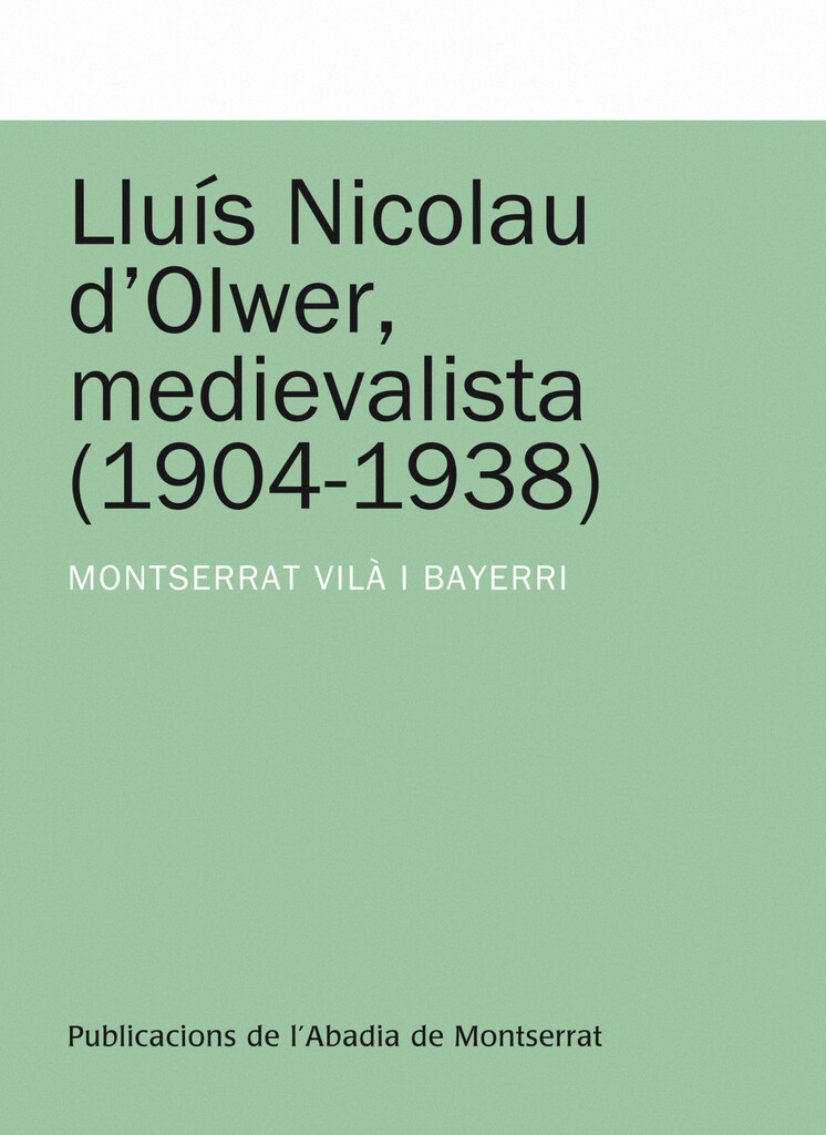 Lluís Nicolau d'Olwer, medievalista (1904-1938)