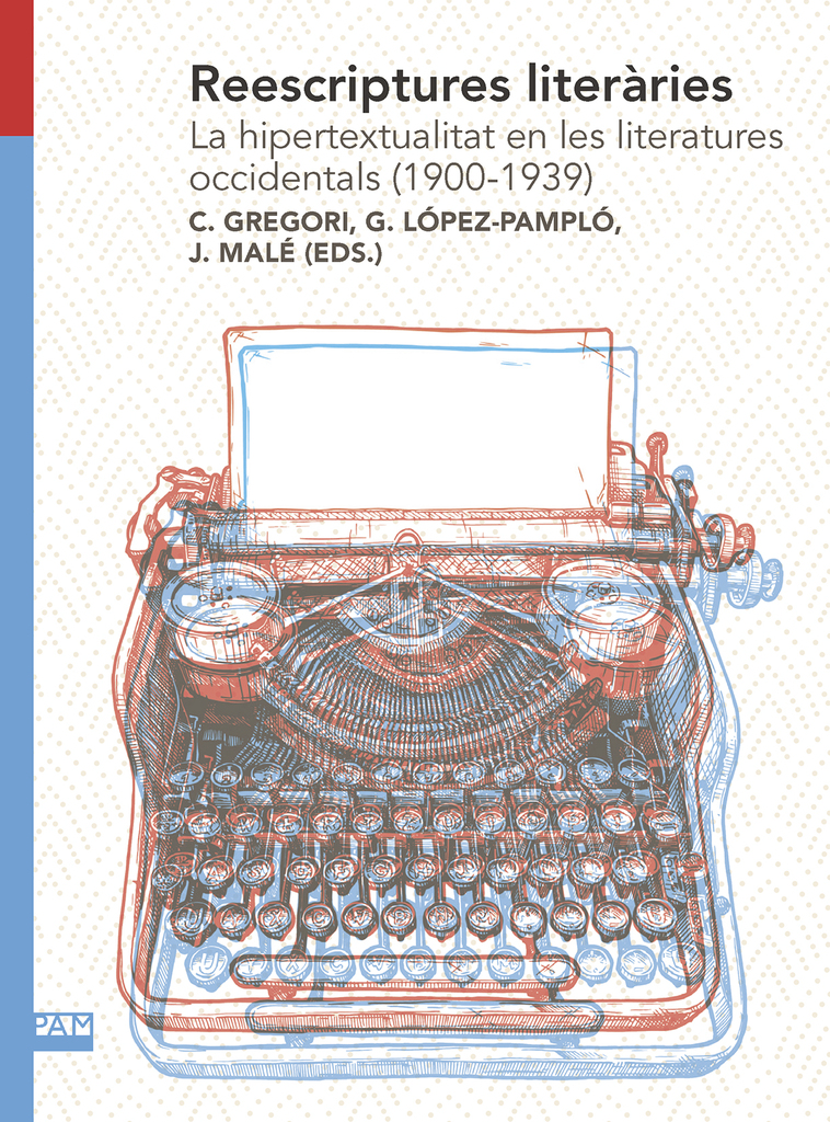 Reescriptures literàries. La hipertextualitat en les literatures occidentals (1900-1939)