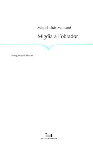 Migdia a l'obrador Migdia a l'obrador