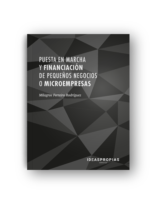 Puesta en marcha y financiación de pequeños negocios o microempresas
