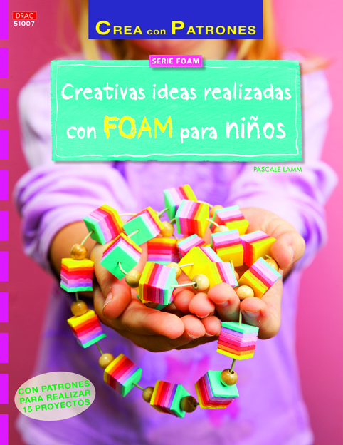 Creativas ideas realizadas con FOAM para niños