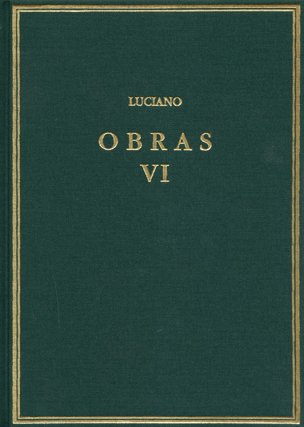 Obras. Vol. VI. Timón o El Misántropo. Contra el ignorante que compraba muchos libros ... y otros opúsculos