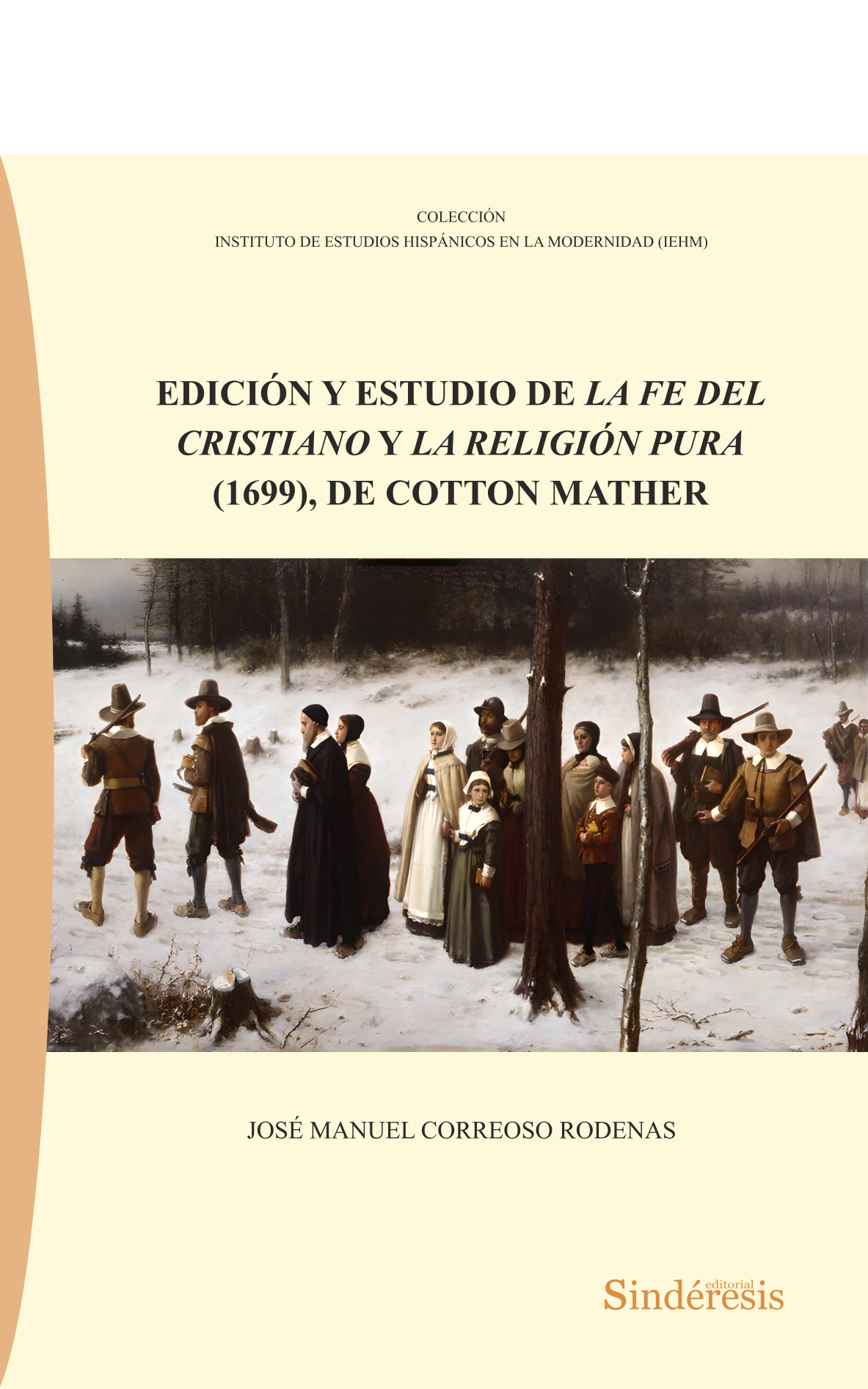 EDICIÓN Y ESTUDIO DE LA FE DELCRISTIANO Y LA RELIGIÓN PURA (1699), DE COTTON MATHER