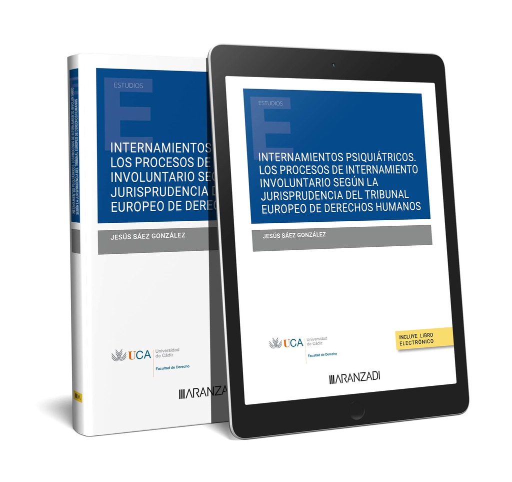 Internamientos psiquiátricos. Los procesos de internamiento involuntario según la jurisprudencia del Tribunal Europeo de Derechos Humanos (Papel + e-book)