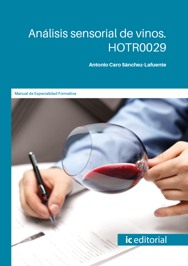 Análisis sensorial de vinos. HOTR0029 Análisis sensorial de vinos. HOTR0029