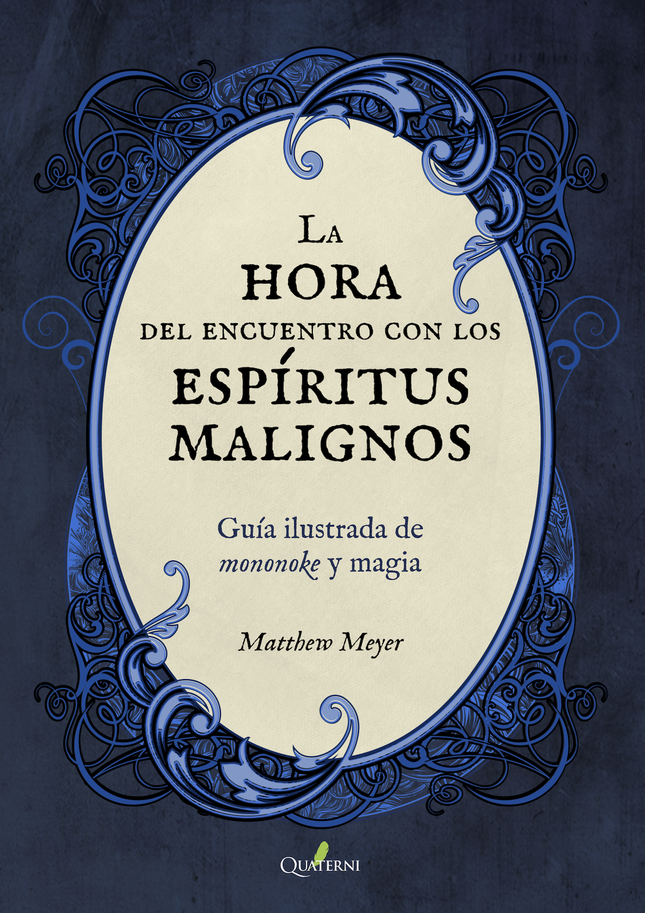 LA HORA DEL ENCUENTRO CON LOS ESPÍRITUS MALIGNOS. Guía ilustrada de mononoke y magia LA HORA DEL ENCUENTRO CON LOS ESPÍRITUS MALIGNOS. Guía ilustrada de mononoke y magia