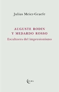 Auguste Rodin y Medardo Rosso