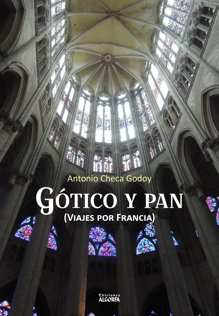 Gótico y pan: Viajes por Francia Gótico y pan: Viajes por Francia