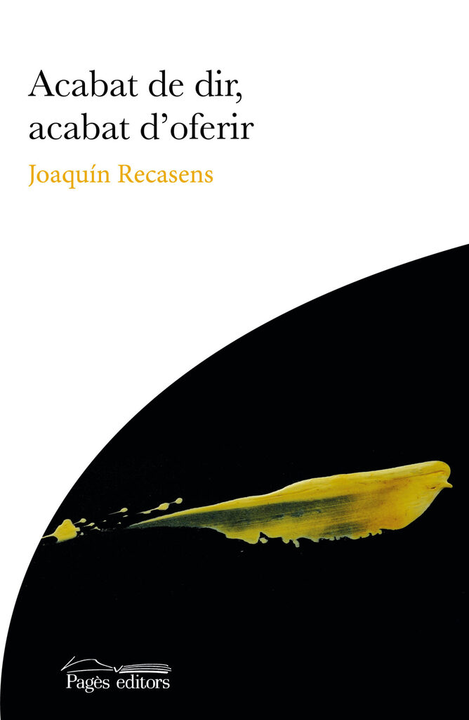 Acabat de dir, acabat d'oferir Acabat de dir, acabat d'oferir