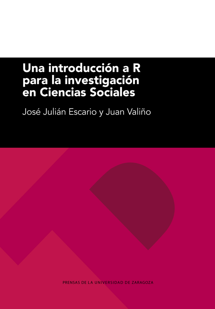 Una introducción a R para la investigación en ciencias sociales Una introducción a R para la investigación en ciencias sociales
