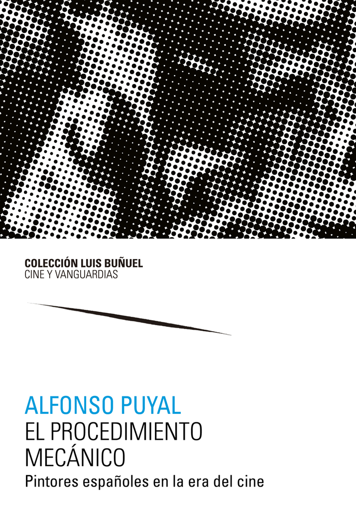 El procedimiento mecánico. Pintores españoles en la era del cine