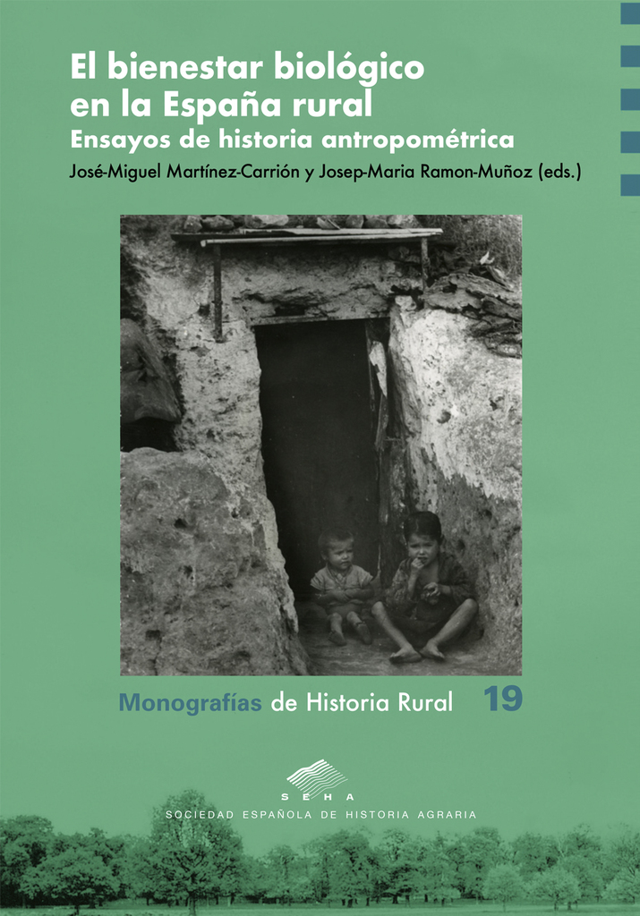 Bienestar biológico en la España rural. Ensayos de historia antropométrica