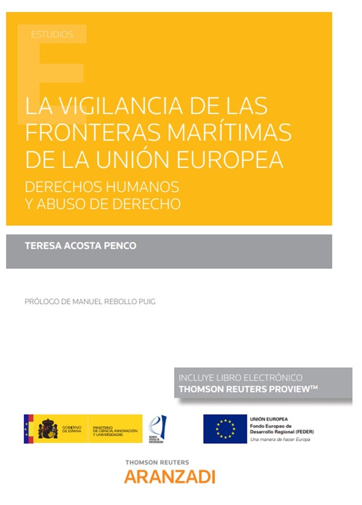 La vigilancia de las fronteras marítimas de la Unión Europea. Derechos Humanos y abuso de derecho (Papel + e-book) La vigilancia de las fronteras marítimas de la Unión Europea. Derechos Humanos y abuso de derecho (Papel + e-book)