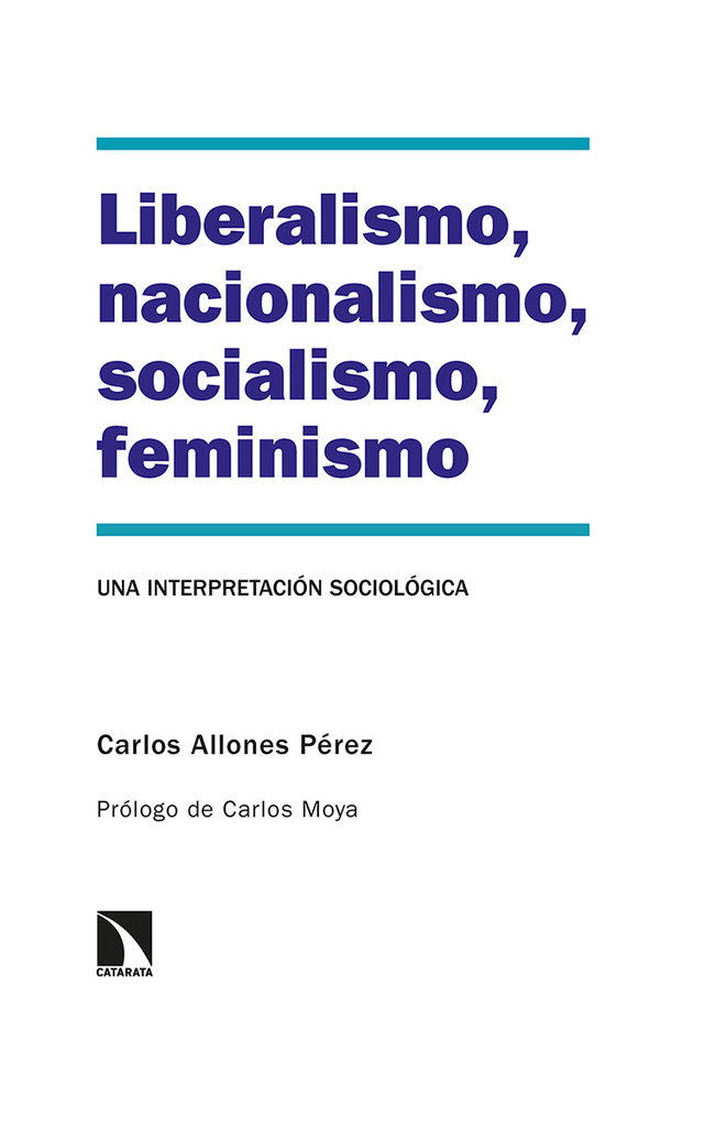 Liberalismo, nacionalismo, socialismo, feminismo Liberalismo, nacionalismo, socialismo, feminismo