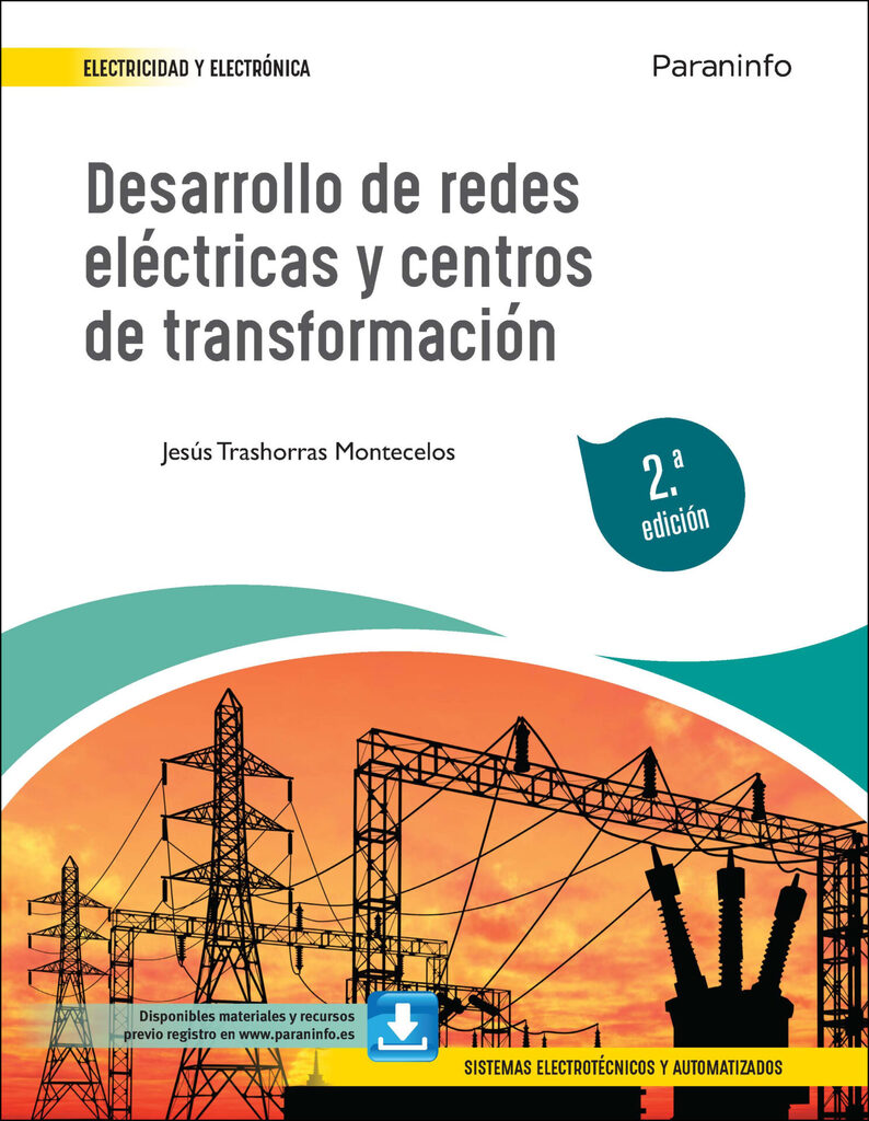Desarrollo de redes eléctricas y centros de transformación 2.ª edición Desarrollo de redes eléctricas y centros de transformación 2.ª edición