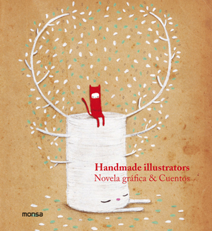 HANDMADE ILLUSTRATORS. NOVELA GRÁFICA & CUENTOS HANDMADE ILLUSTRATORS. NOVELA GRÁFICA & CUENTOS
