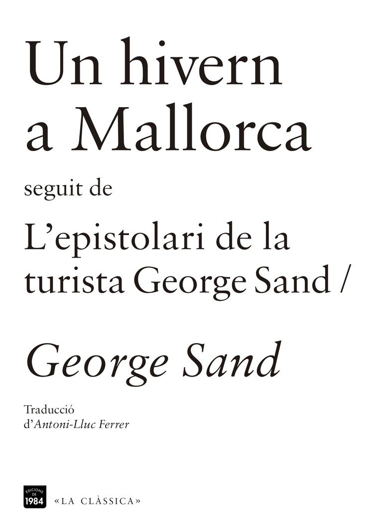 Un hivern a Mallorca / L'espistolari de la turista George Sand