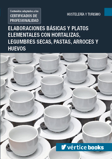 UF0066: Elaboraciones básicas y platos elementales con hortalizas, legumbres secas, pastas, arroces y huevos