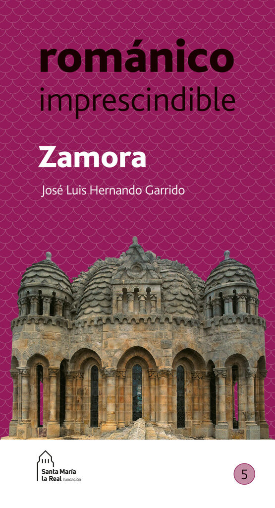 Zamora. Románico imprescindible
