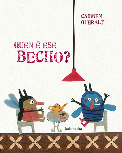 Quen é ese becho?