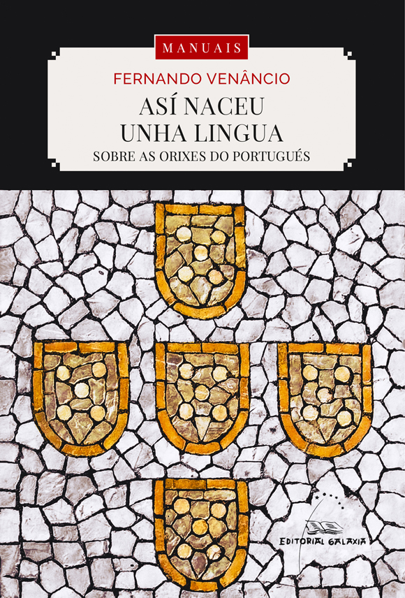 Así naceu unha lingua. Sobre as orixes do portugués