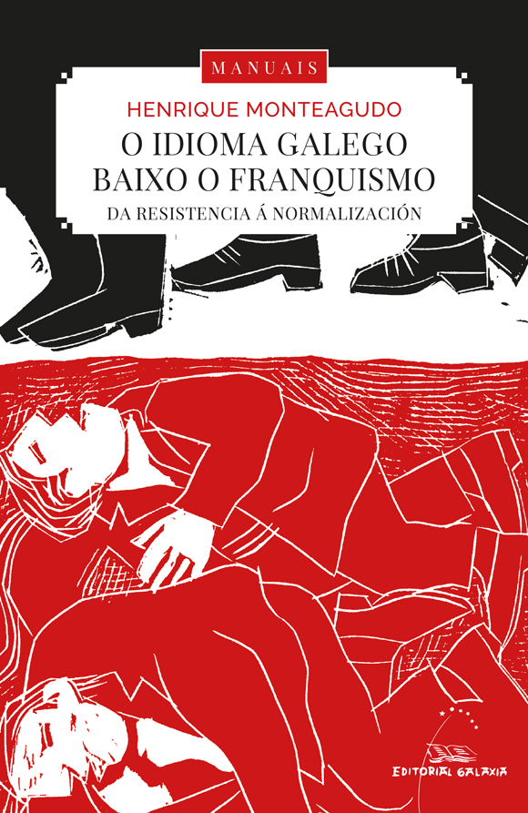 O idioma galego baixo o franquismo. Da resistencia á normalización