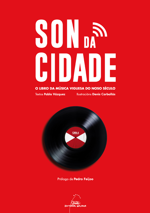 Son da cidade. O libro da música Viguesa do noso século
