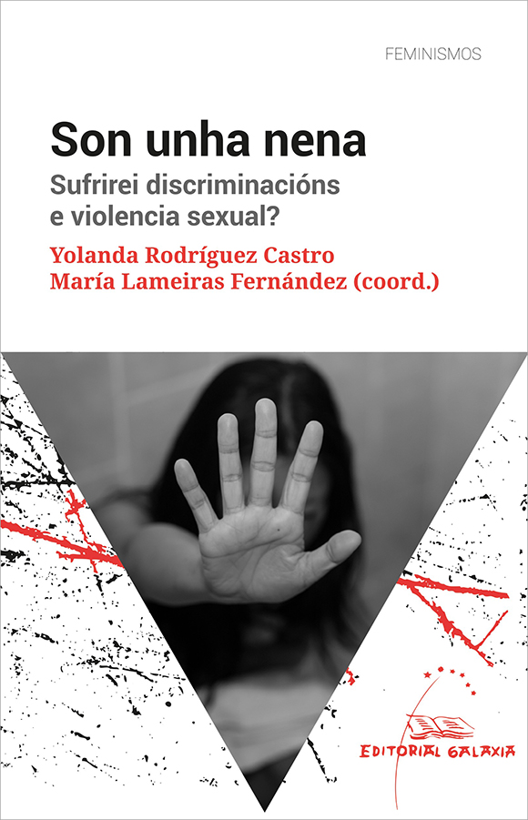 Son unha nena. Sufrirei discriminacións e violencia sexual? Son unha nena. Sufrirei discriminacións e violencia sexual?