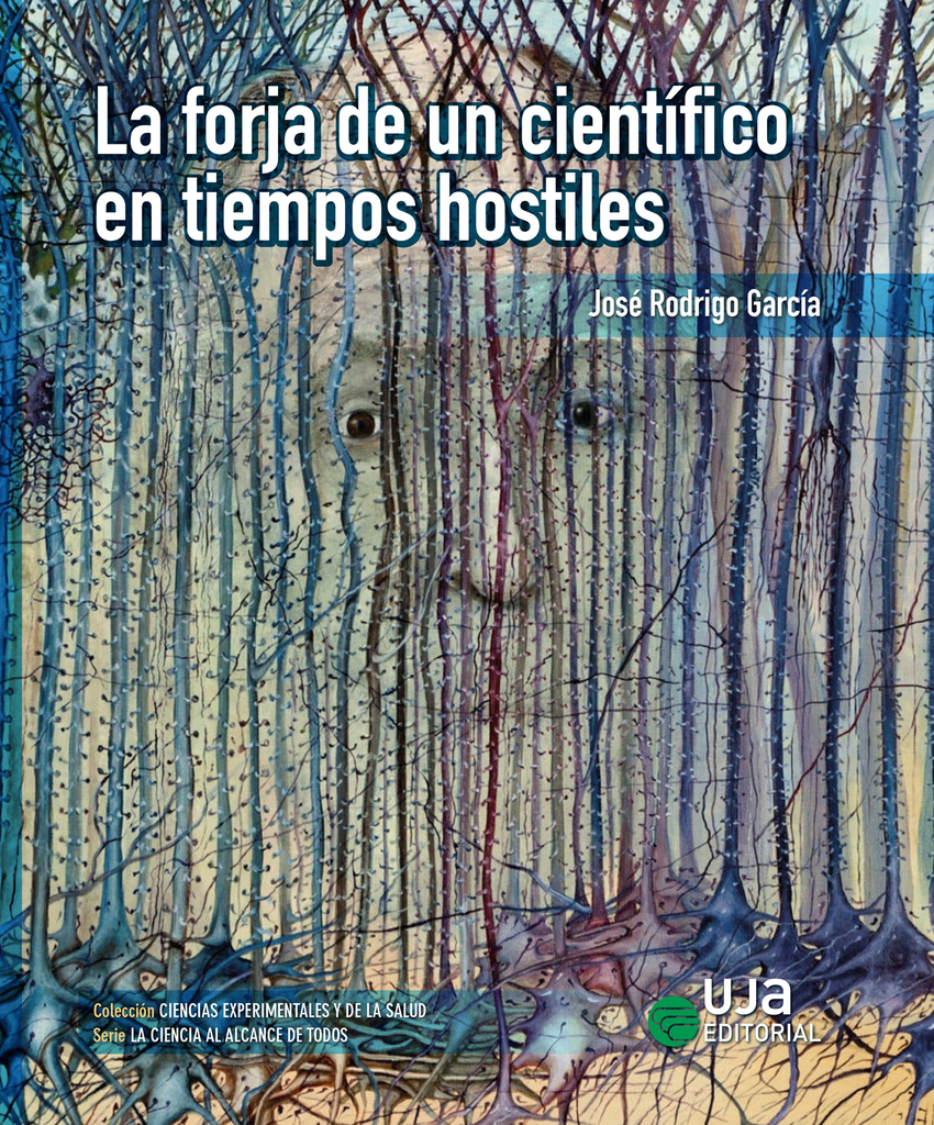La forja de un científico en tiempos hostiles