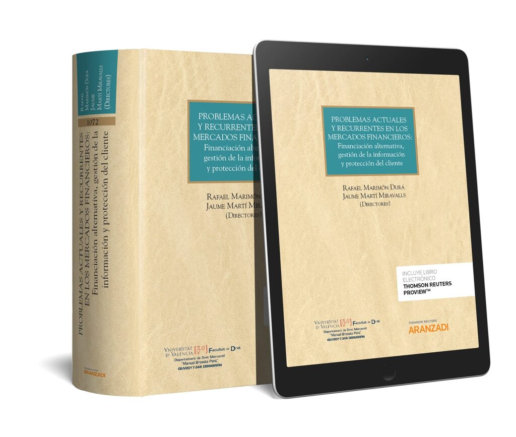 Problemas actuales y recurrentes en los mercados financieros: Financiación alternativa, gestión de la información y protección del cliente (Papel + e-book)