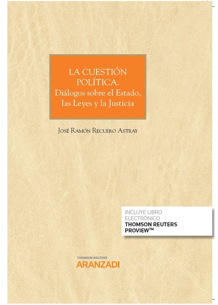 La cuestión política. Diálogos sobre el Estado, las Leyes y la Justicia (Papel + e-book)