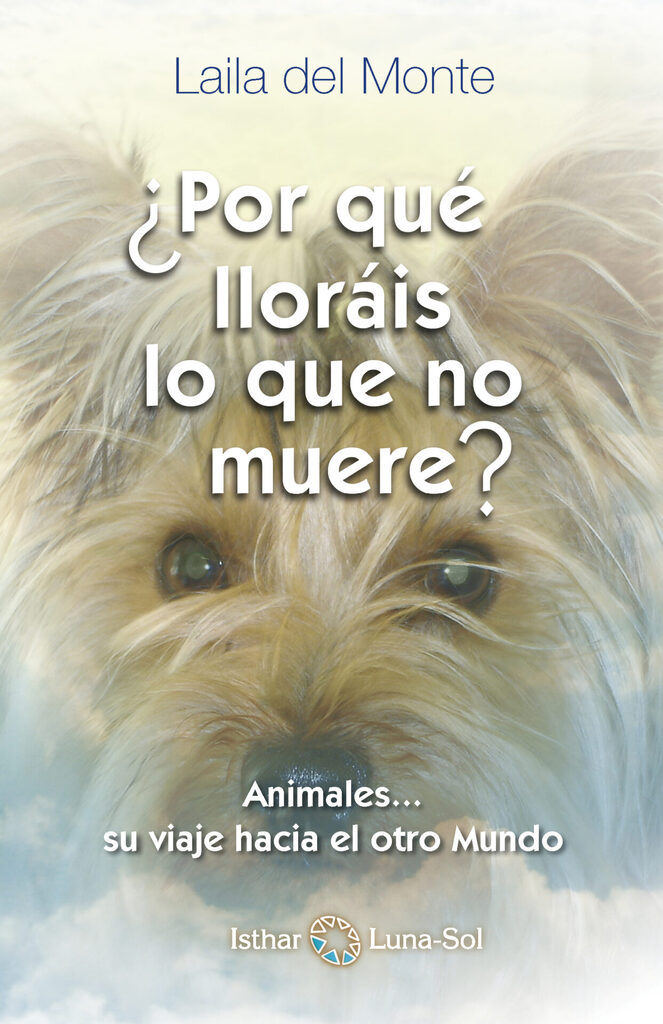 ¿Por qué lloráis lo que no muere?