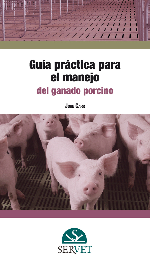 Guía práctica para el manejo del ganado porcino Guía práctica para el manejo del ganado porcino
