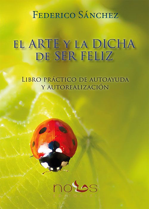 EL ARTE Y LA DICHA DE SER FELIZ EL ARTE Y LA DICHA DE SER FELIZ