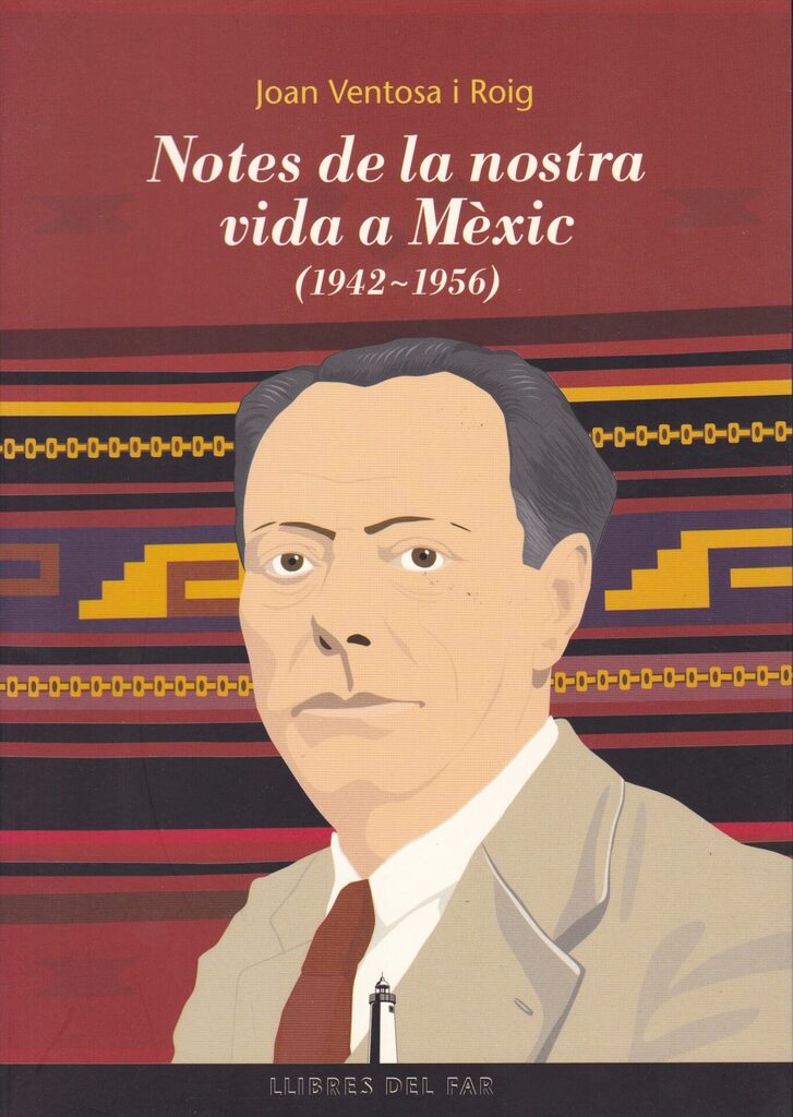 Notes de la nostra vida a Mèxic, (1942-1956)