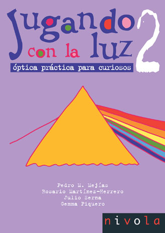 Jugando con la luz. Óptica práctica para curiosos