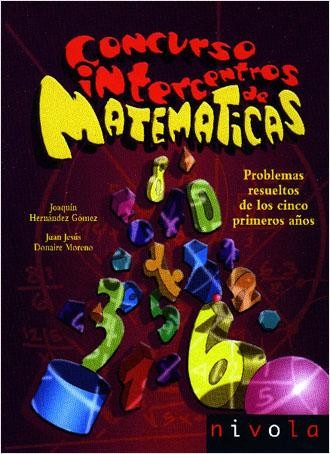 Concurso intercentros de matemáticas. Problemas resueltos de los 5 primeros años