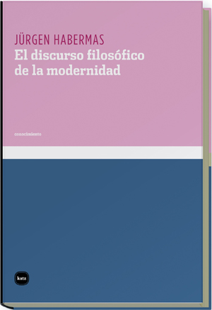 DISCURSO FILOSOFICO DE LA MODERNIDAD, EL 2ªED