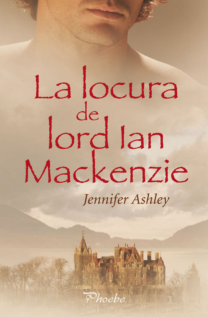 La locura de lord Ian Mackenzie La locura de lord Ian Mackenzie