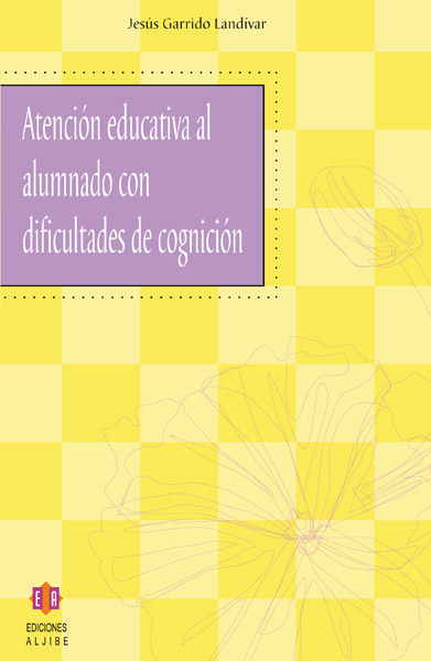 Atención educativa al alumnado con dificultades de cognición