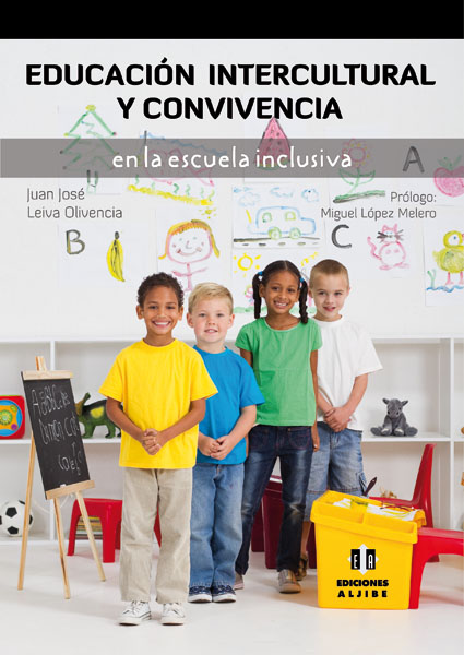Educación intercultural y convivencia en la escuela inclusiva Educación intercultural y convivencia en la escuela inclusiva