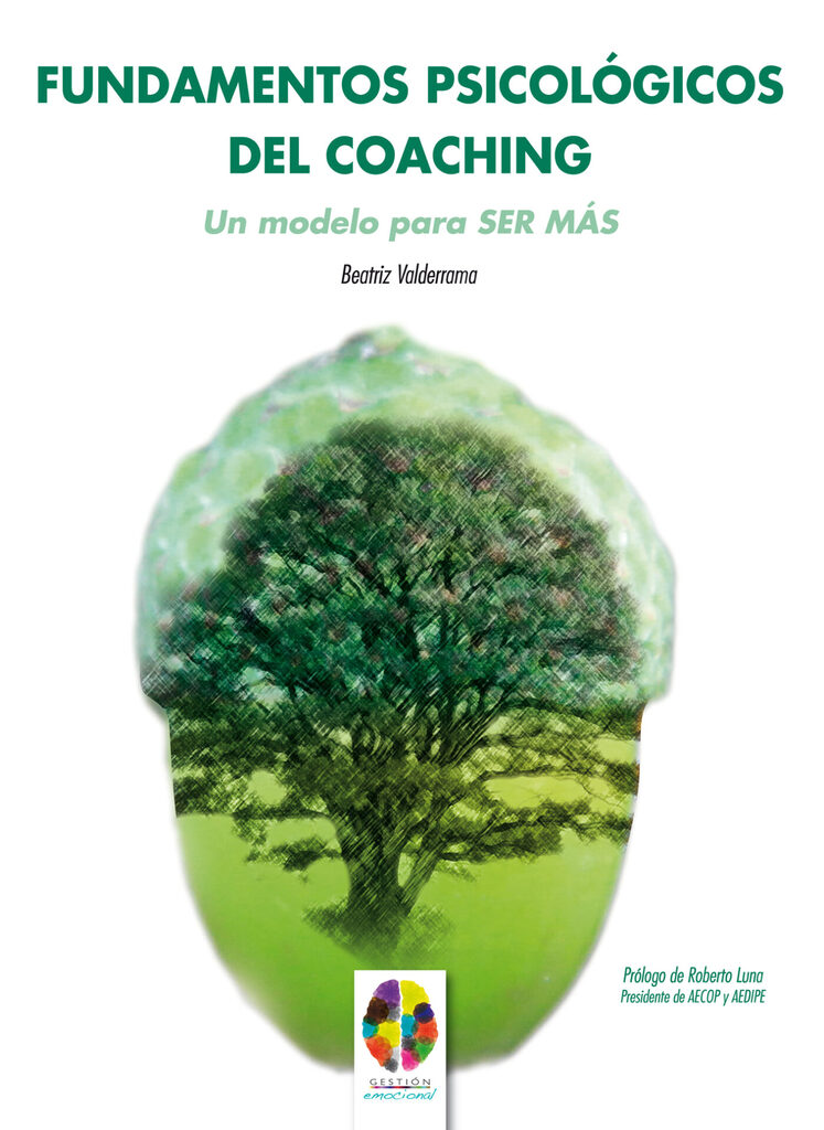 Fundamentos Psicológicos del Coaching: Un Modelo para SER MÁS