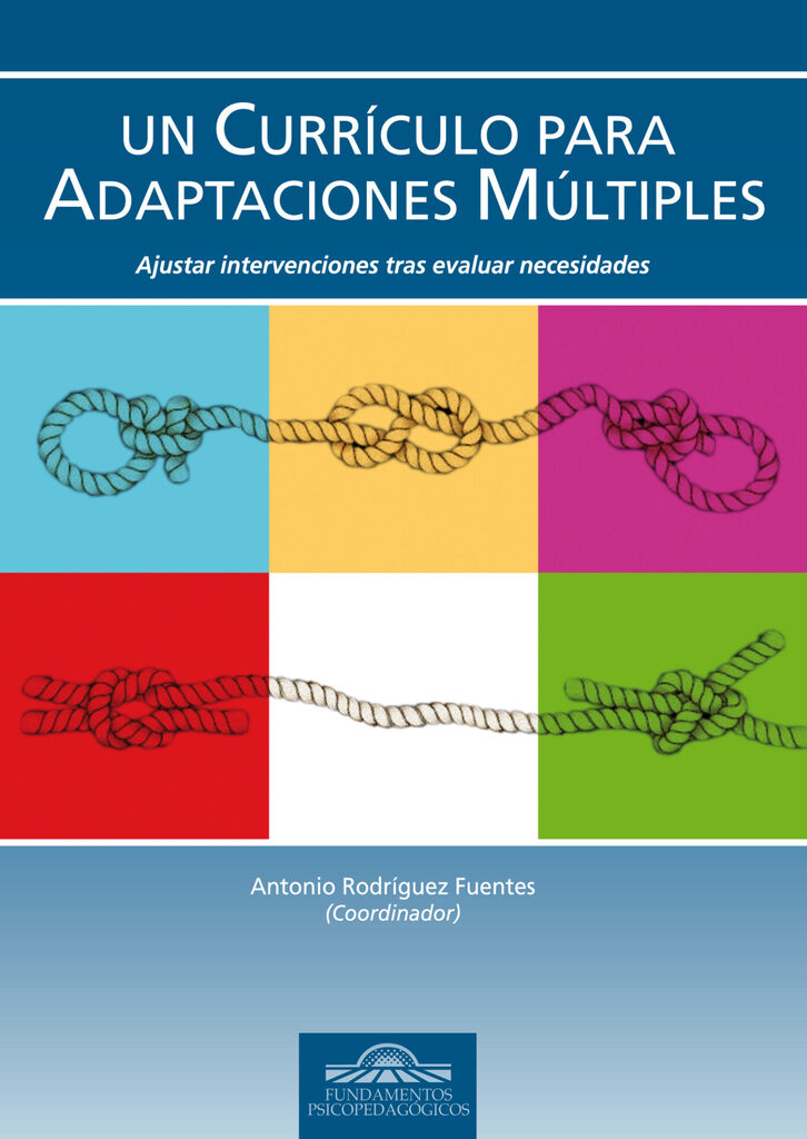 Un Currículo para Adaptaciones Múltiples. Ajustar Intervenciones tras evaluar Necesidades