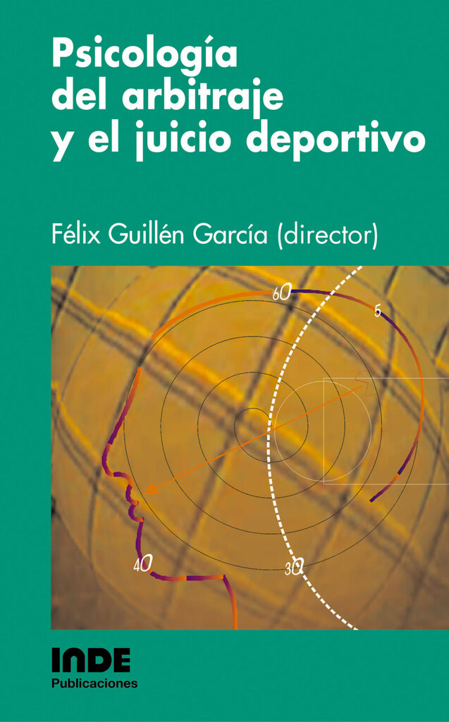 Psicología del arbitraje y el juicio deportivo Psicología del arbitraje y el juicio deportivo