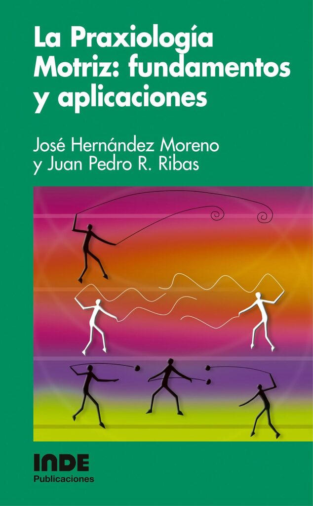 La Praxiología Motriz: fundamentos y aplicaciones